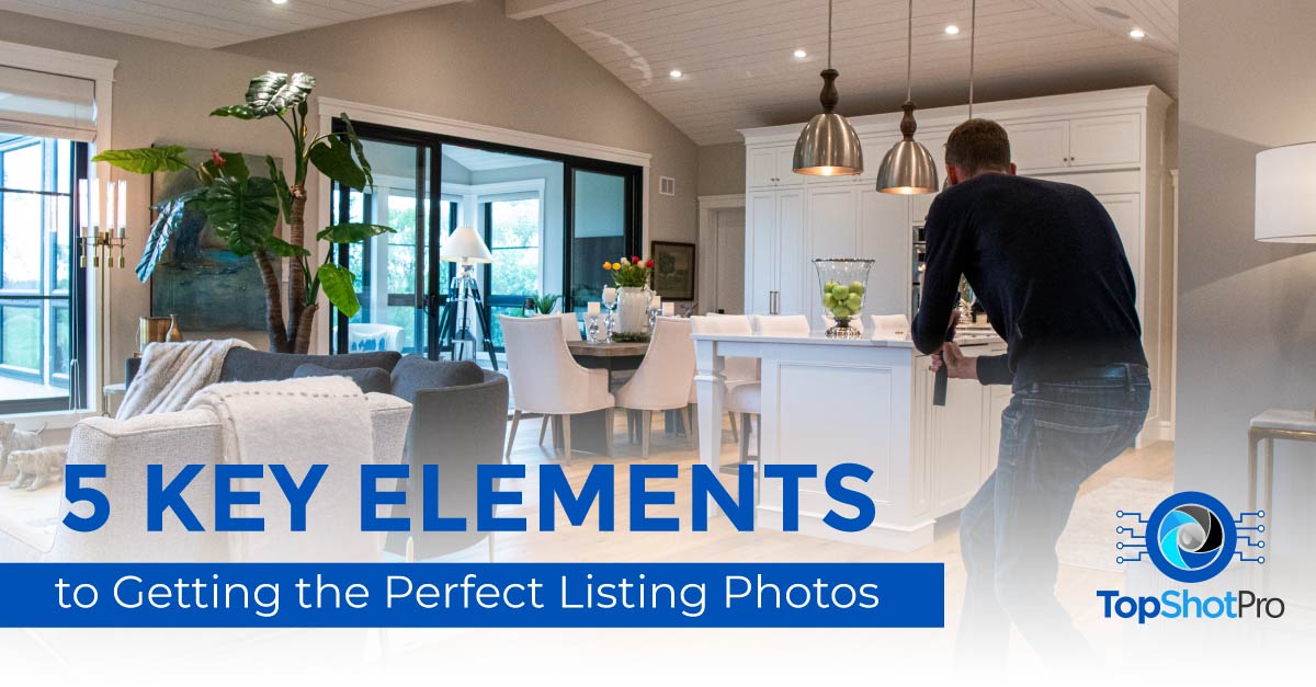 5 Key Elements for Taking Perfect Listing Photos in Real Estate