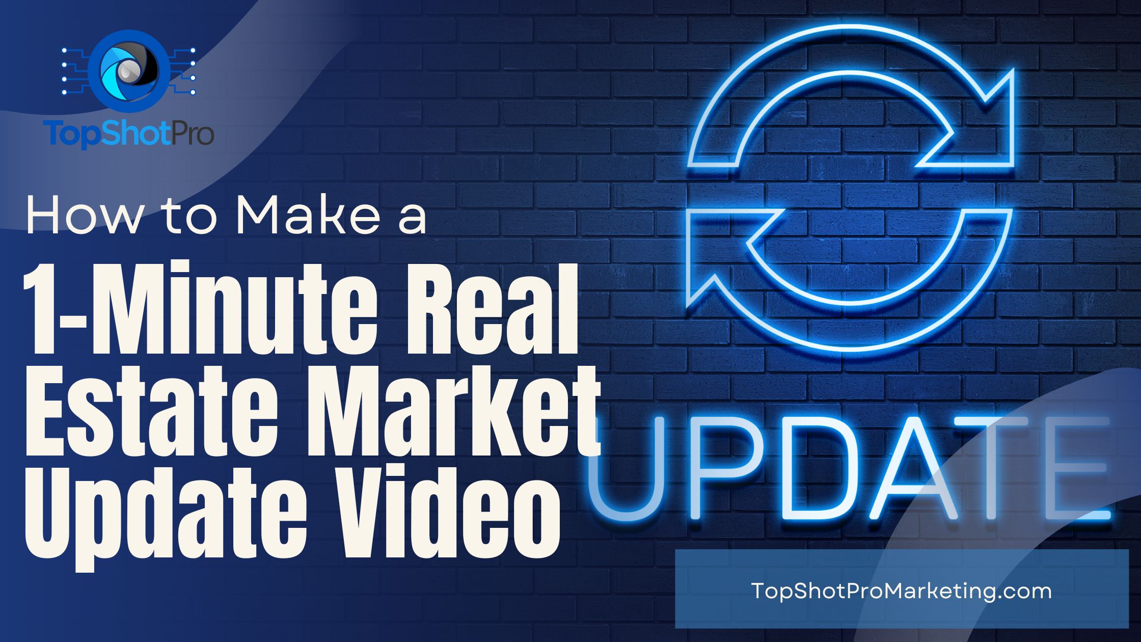 How to Make a 1-Minute Real Estate Market Update Video