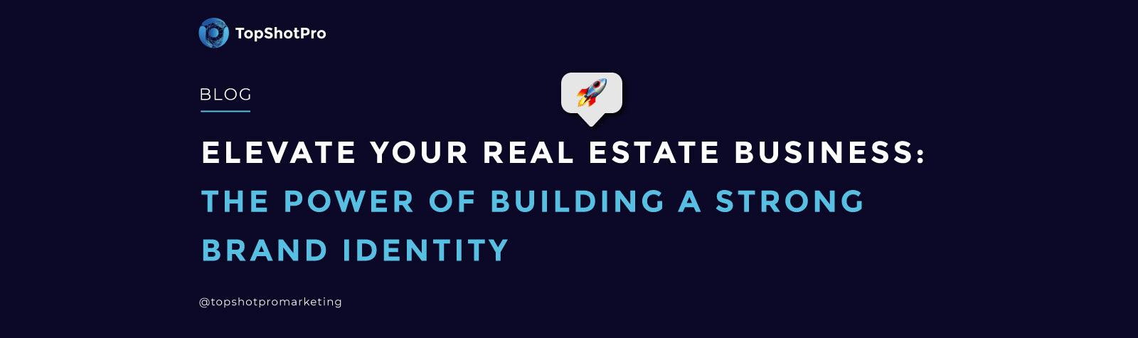Building a Strong Brand Identity in Real Estate: What Is It & Why It Matters